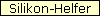 Silikon-Helfer